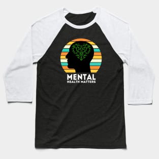 Mental Health Matters Baseball T-Shirt